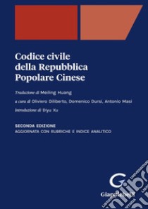 Codice civile della Repubblica Popolare Cinese libro di Diliberto O. (cur.); Dursi D. (cur.); Masi A. (cur.)