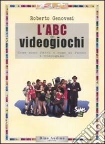 L'ABC dei videogiochi libro di Genovesi Roberto