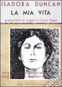 La Mia vita libro di Duncan Isadora