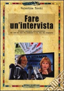 Fare un'intervista libro di Tocchi Valentina