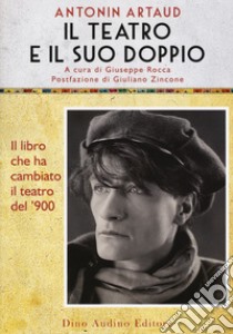 Il teatro e il suo doppio libro di Artaud Antonin; Rocca G. (cur.)