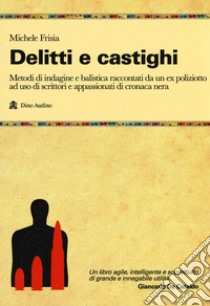 Delitti e castighi libro di Frisia Michele