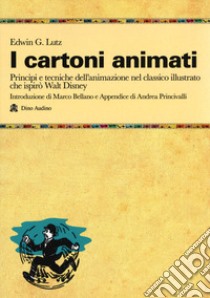 I cartoni animati libro di Lutz Edwin George