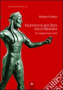 Ugento e il suo Zeus nella Messapia libro di Urro Mirko