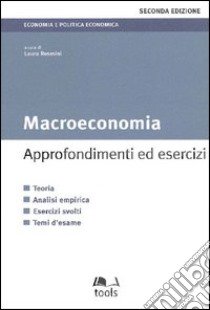 Macroeconomia. Approfondimenti ed esercizi libro di Resmini L. (cur.)