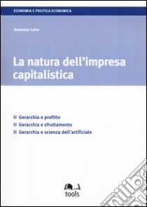 La natura dell'impresa capitalistica libro di Laise Domenico