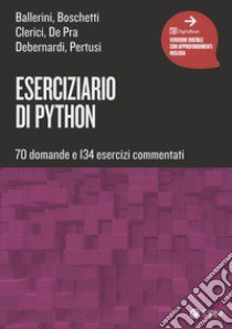 Eserciziario di Python. 70 domande e 134 esercizi commentati libro