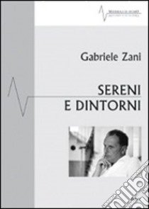 Sereni e dintorni libro di Zani Gabriele