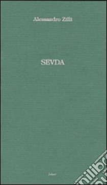 Sevda libro di Zilli Alessandro