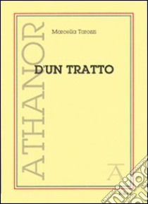 D'un tratto libro di Tarozzi Goldsmith Marcella