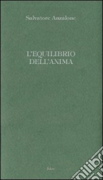 L'equilibrio dell'anima libro di Anzalone Salvatore