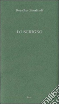 Lo scrigno libro di Gianferdi Rosalba