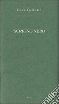 Scrigno nero libro di Gallovich Guido