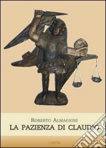 La pazienza di Claudio libro di Almagioni Roberto