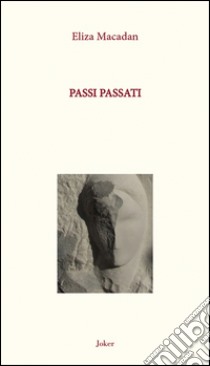 Passi passati libro di Macadan Eliza