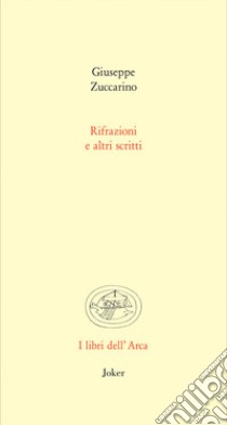 Rifrazioni e altri scritti libro di Zuccarino Giuseppe