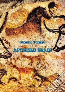 Aforismi bradi libro di Tarizzo Marino