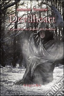 Devilheart. La profezia del popolo del Darknor libro di Veronesi Arianna