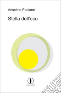 Stella dell'eco libro di Paolone Anselmo Roberto