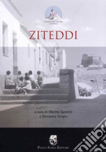 Ziteddi libro di Sotgiu G. (cur.); Spinetti M. (cur.)