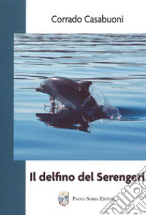 IL delfino del Serengeti libro di Casabuoni Corrado