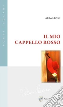 Il mio cappello rosso libro di Leoni Alba