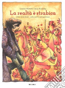 La realtà è strabica. (Alice brum brum - nella riserva metropolitana) libro di Mattotti Lorenzo; Kramsky Jerry; Durì G. (cur.)