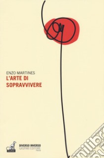 L'arte di sopravvivere libro di Martines Enzo