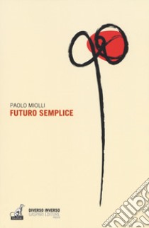 Futuro semplice libro di Miolli Paolo