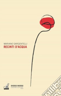 Recinti d'acqua libro di Sargentelli Mariano