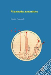 Matematica umanistica libro di Facchinelli Claudio