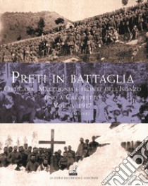 Preti in battaglia. Vol. 4: Ortigara, Macedonia e fronte dell'Isonzo fino a Caporetto. 1917 libro di Gaspari Paolo