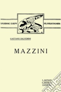 Mazzini (rist. anast.) libro di Salvemini Gaetano