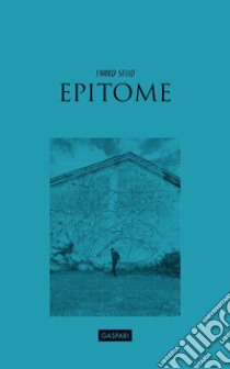 Epitome libro di Sello Enrico