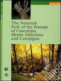 Parco delle Foreste Casentinesi, Monte Falterona e Campigna libro di Vianelli Mario