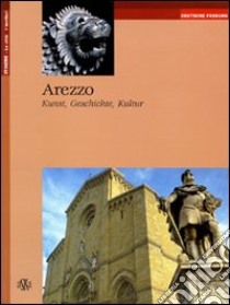 Arezzo. Kunst, Geschichte, Kultur. Ediz. tedesca libro di Cherici Armando