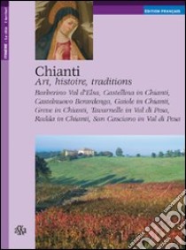 Chianti. Art, histoire, traditions libro di Fabbri Carlo