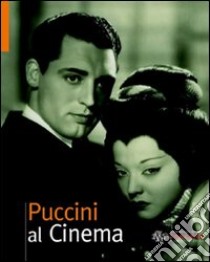 Puccini al cinema libro di De Santi M. (cur.)