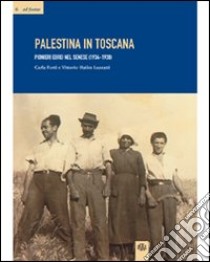 Palestina in Toscana. Pionieri ebrei nel Senese (1934-1938) libro di Forti Carla; Luzzatti Vittorio H.