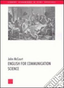 English for Communication Science libro di McCourt John