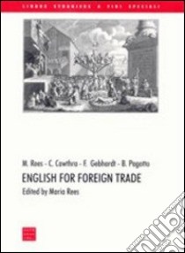 English for foreign trade libro di Rees M. (cur.)