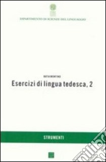 Esercizi di lingua tedesca. Vol. 2 libro di Montino Katia