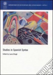 Studies in spanish syntax libro di Brugè L. (cur.)