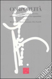 Corporeità. L'oggetto originario concreto. Un'ipotesi psicoanalitica in espansione libro di Panza A. (cur.); Romanini M. (cur.); Tauriello S. (cur.)