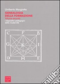 Genealogia della formazione. I dispositivi pedagogici della modernità. Vol. 2 libro di Margiotta Umberto