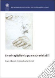 Alcuni capitoli della grammatica della LIS libro di Bertone C. (cur.); Cardinaletti A. (cur.)