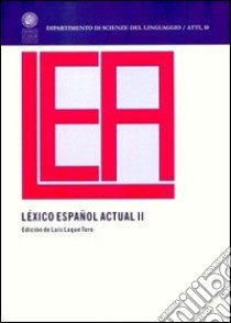 Léxico español actual. Vol. 2 libro di Luque Toro L. (cur.)