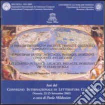 A partire da Venezia: eredità, transiti, orizzonti. Cinquant'anni dell'AILC. Atti del Convegno internazionale di letteratura comparata. Ediz. inglese. CD-ROM libro di Mildonian P. (cur.)