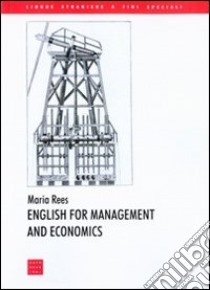 English for management and economics libro di Rees Maria