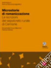 Microstorie di romanizzazione. Le iscrizioni del sepolcreto rurale di Cerrione libro di Cresci Marrone Giovannella; Solinas Patrizia